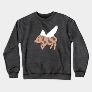 Pigs might fly! Crewneck Sweatshirt